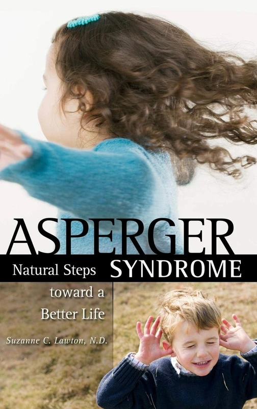 Asperger Syndrome: Natural Steps toward a Better Life (Complementary and Alternative Medicine) - Image 1