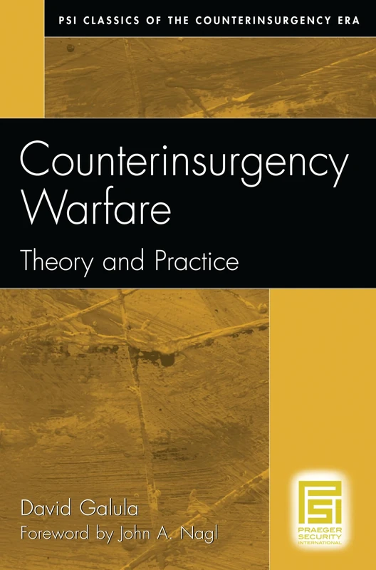 Counterinsurgency Warfare: Theory and Practice (PSI Classics of the Counterinsurgency Era)