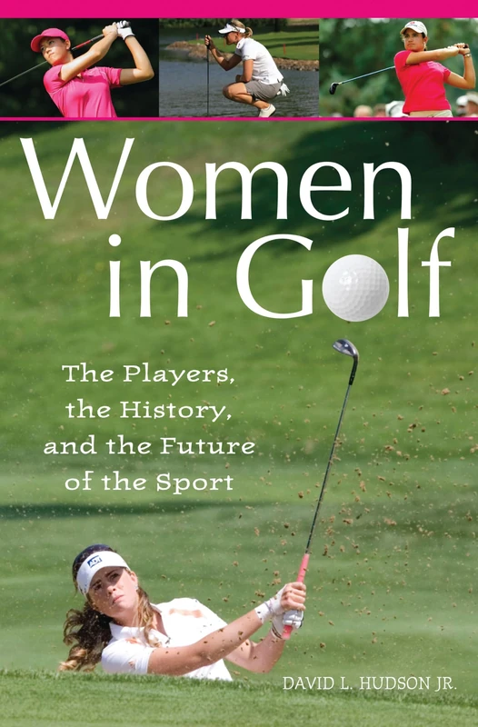 Women in Golf: The Players, the History, and the Future of the Sport - Image 1