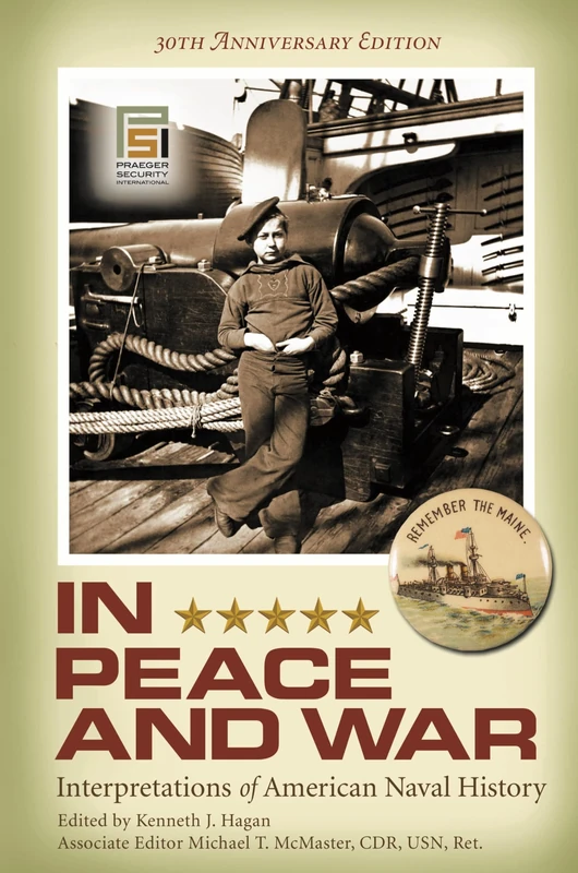 In Peace and War: Interpretations of American Naval History, 30th Anniversary Edition (Praeger Security International)
