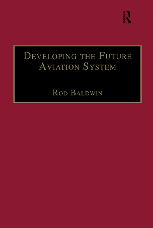 Developing the Future Aviation System