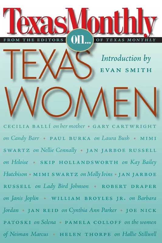 Texas Monthly On . . .: Texas Women