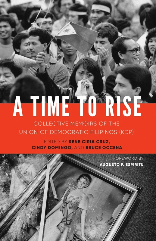 A Time to Rise: Collective Memoirs of the Union of Democratic Filipinos (KDP) - Image 1