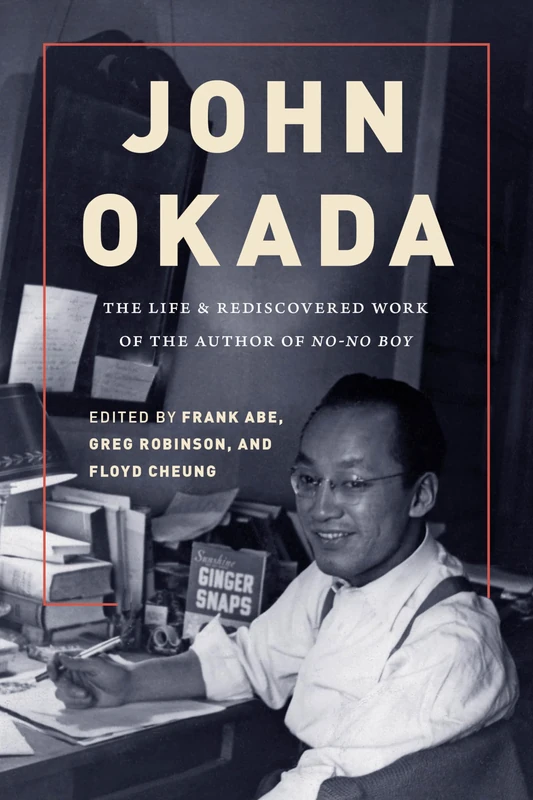 John Okada: The Life and Rediscovered Work of the Author of No-No Boy - Image 1