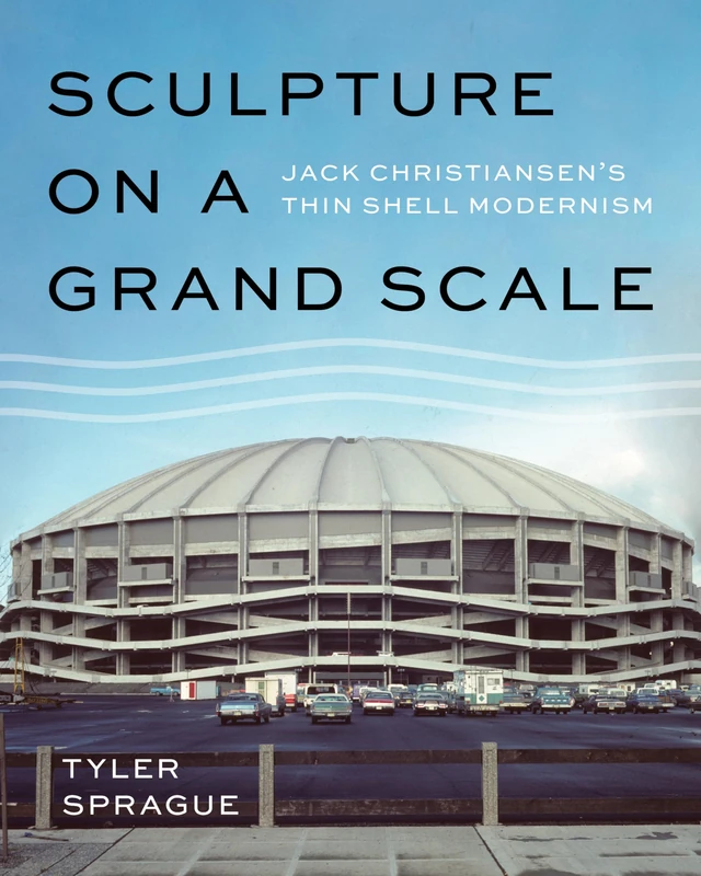 Sculpture on a Grand Scale: Jack Christiansen’s Thin Shell Modernism - Image 1