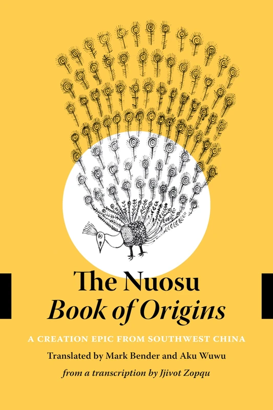 The Nuosu Book of Origins: A Creation Epic from Southwest China (Studies on Ethnic Groups in China)