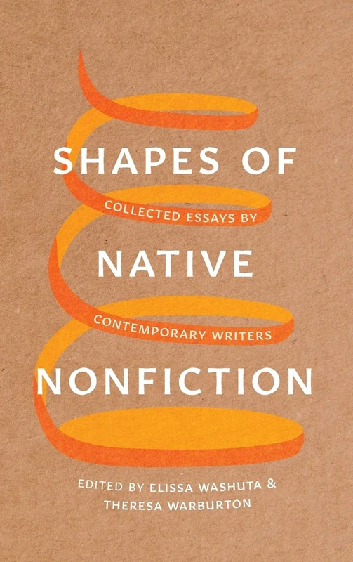 Shapes of Native Nonfiction: Collected Essays by Contemporary Writers
