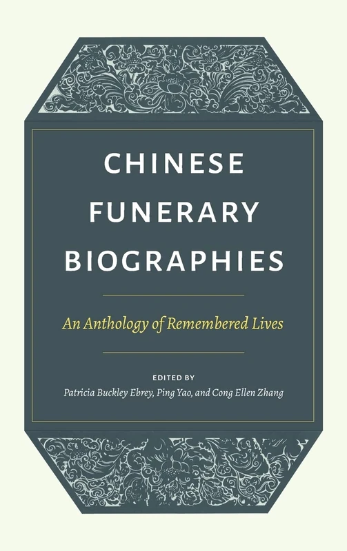 Chinese Funerary Biographies: An Anthology of Remembered Lives - Image 1