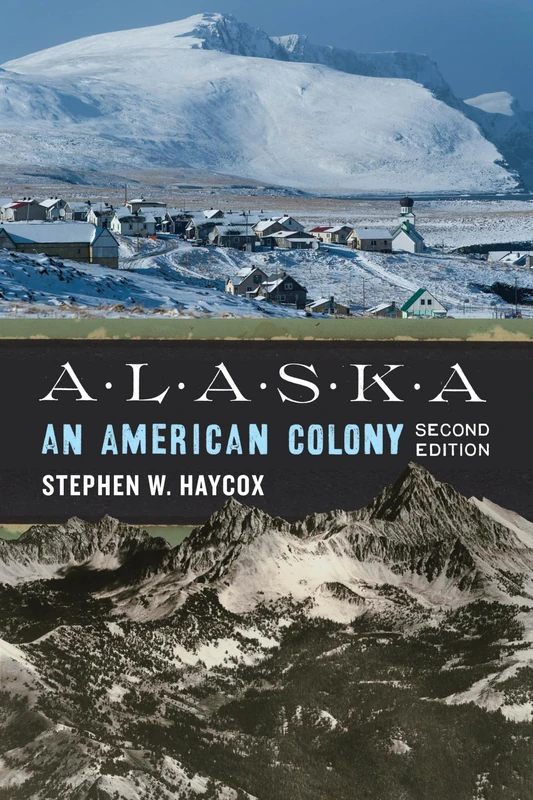 Alaska: An American Colony - Image 1