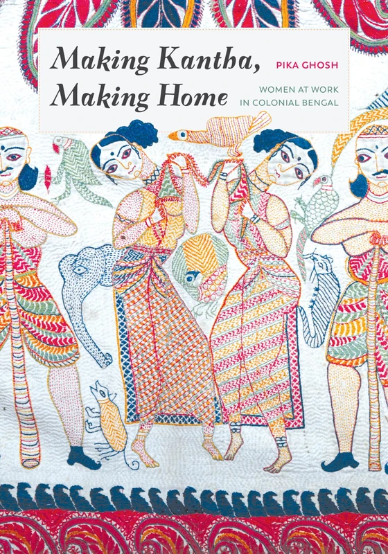 Making Kantha, Making Home - University of Washington Press - Image 1