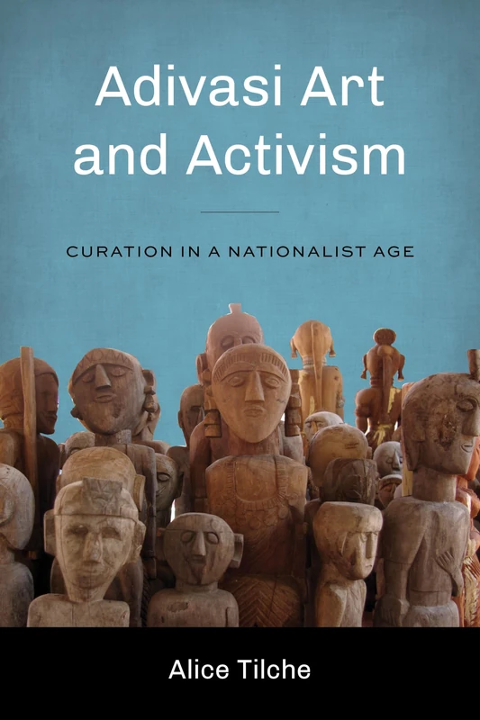 Adivasi Art and Activism: Curation in a Nationalist Age (Global South Asia) - Image 1