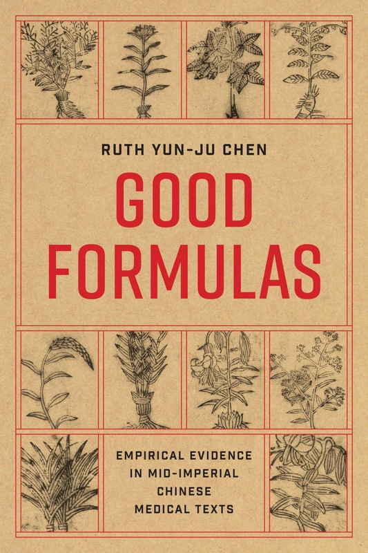 Good Formulas: Empirical Evidence in Mid-Imperial Chinese Medical Texts