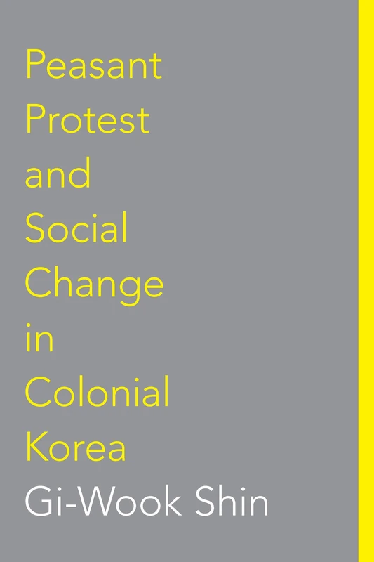 Peasant Protest and Social Change in Colonial Korea (Korean Studies of the Henry M. Jackson School of International Studies) - Image 1