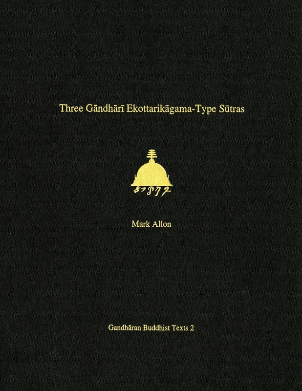 Three Gandhari Ekottarikagama-Type Sutras: British Library Kharosthi Fragments 12 and 14 (Gandharan Buddhist Texts): 2