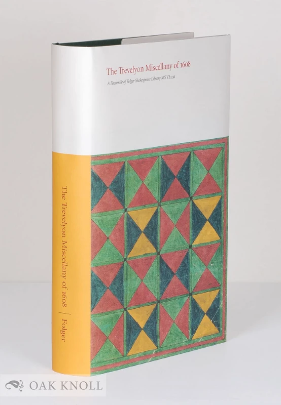 The Trevelyon Miscellany of 1608: A Facsimile Edition of Folger Shakespeare Library MS V.b.232