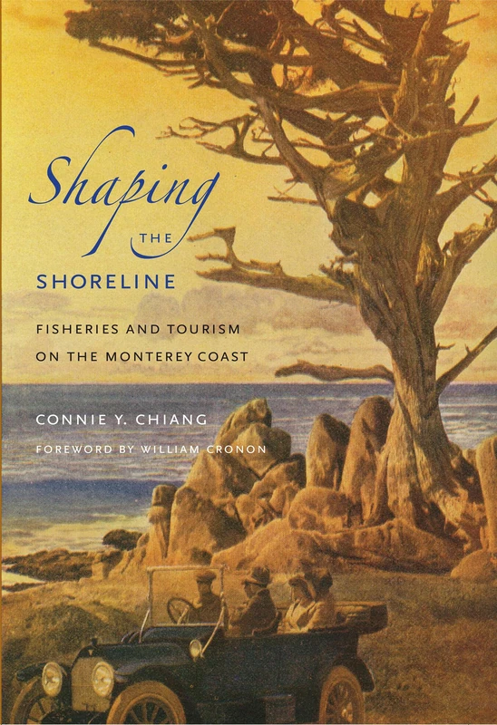Shaping the Shoreline: Fisheries and Tourism on the Monterey Coast (Weyerhaeuser Environmental Books) - Image 1