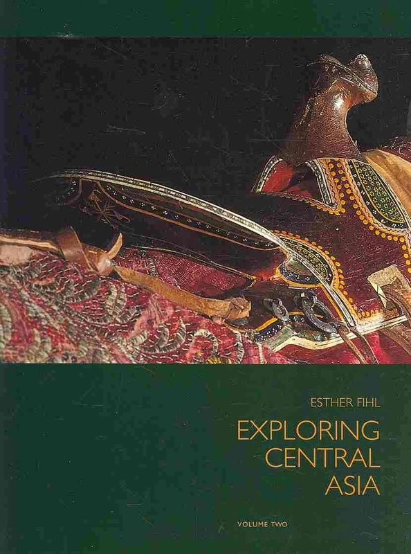 Exploring Central Asia: From the Steppes to the High Pamirs 1896-1899
