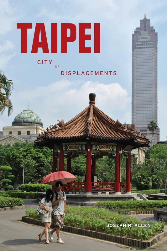 Taipei: City of Displacements - Image 1