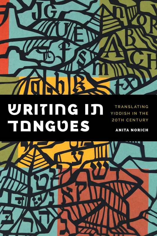 Writing in Tongues: Translating Yiddish in the Twentieth Century (Samuel and Althea Stroum Lectures in Jewish Studies) - Image 1