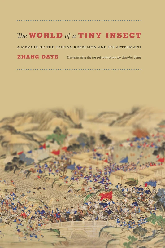 The World of a Tiny Insect: A Memoir of the Taiping Rebellion and Its Aftermath - Image 1