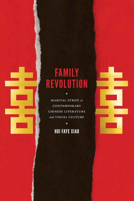 Family Revolution: Marital Strife in Contemporary Chinese Literature and Visual Culture - Image 1