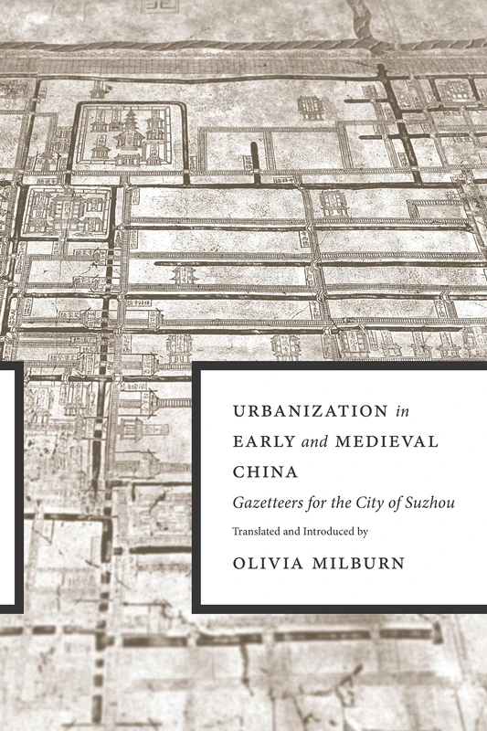 Urbanization in Early and Medieval China: Gazetteers for the City of Suzhou - Image 1