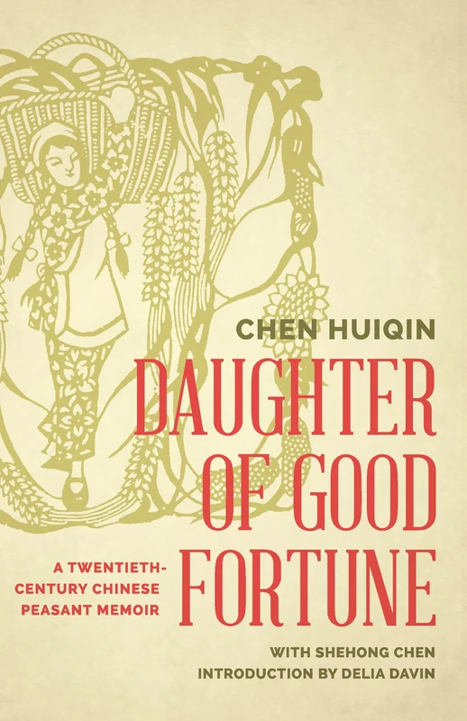 Daughter of Good Fortune: A Twentieth-Century Chinese Peasant Memoir - Image 1