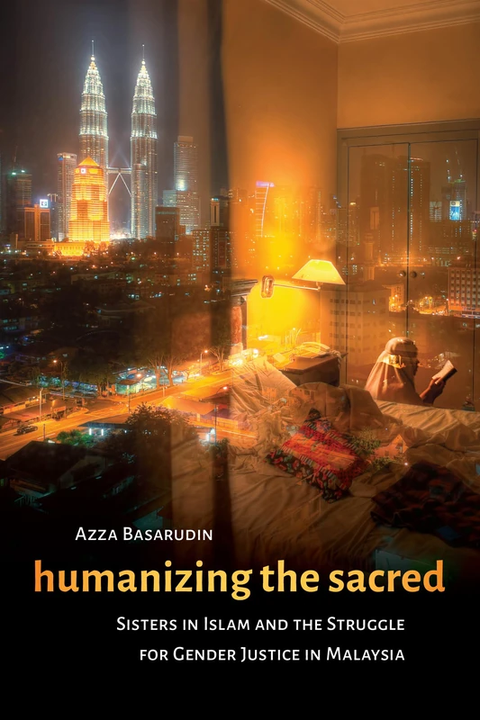 Humanizing the Sacred: Sisters in Islam and the Struggle for Gender Justice in Malaysia (Decolonizing Feminisms) - Image 1