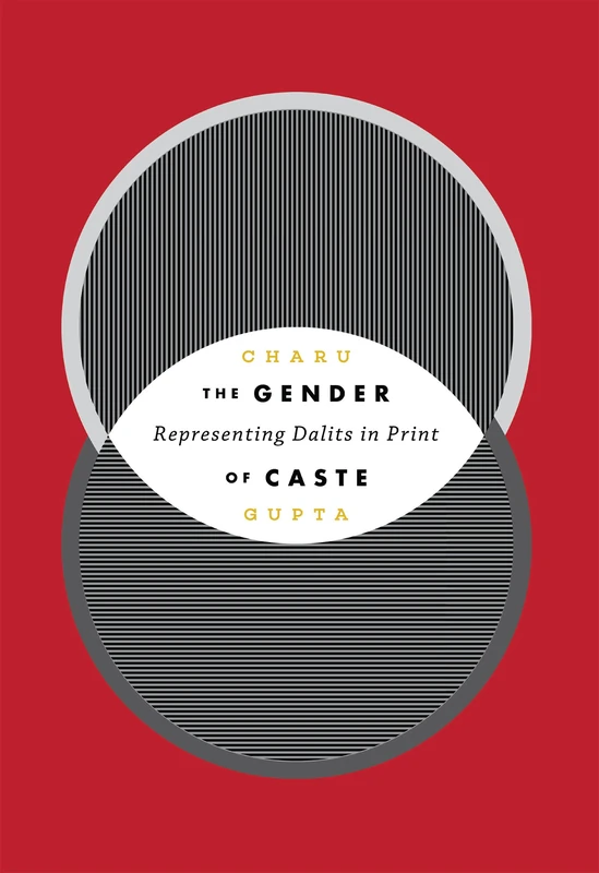 The Gender of Caste: Representing Dalits in Print (Global South Asia) - Image 1