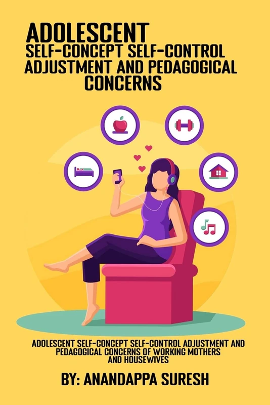 Adolescent self-concept, self-control adjustment and pedagogical concerns of working mothers and housewives.