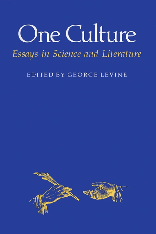 One Culture: Essays in Science and Literature (Science & Literature)