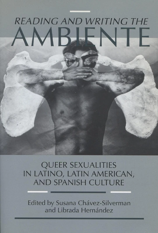 Reading and Writing the Ambiente: Queer Sexualities in Latino, Latin American and Spanish Culture - Image 1