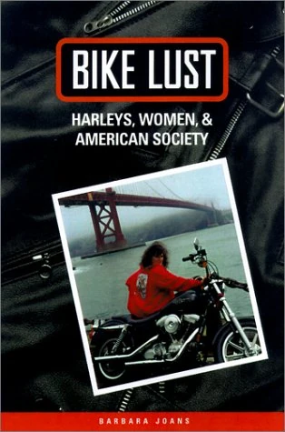 Bike Lust: Harleys, Women and American Society - Image 1