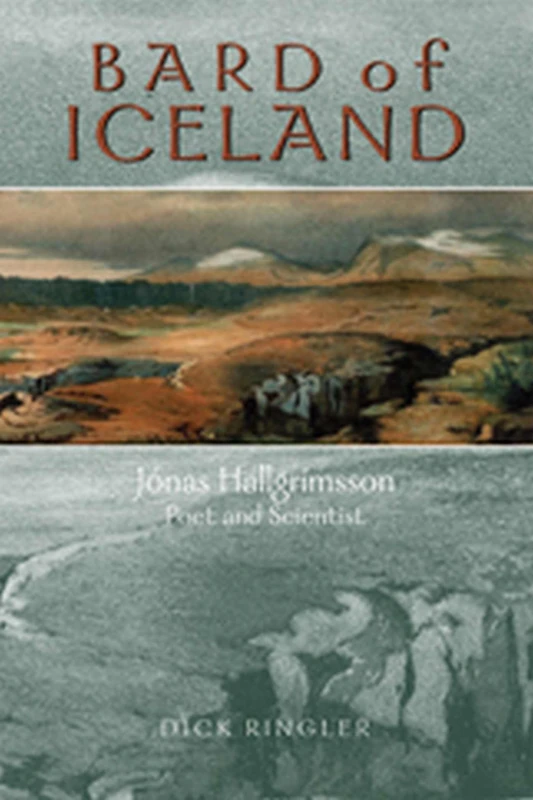 Bard of Iceland: Jonas Hallgrimsson, Poet and Scientist