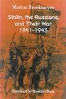 Stalin, the Russians, and Their War: 1941-1945 (2004)