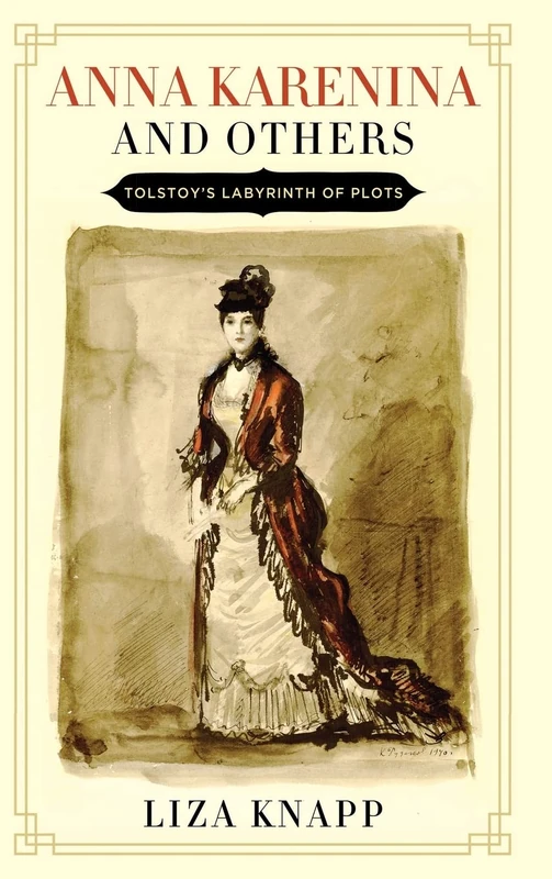 Anna Karenina and Others: Tolstoy's Labyrinth of Plots