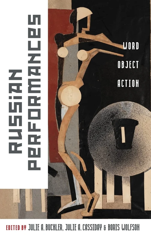 Russian Performances: Word, Object, Action