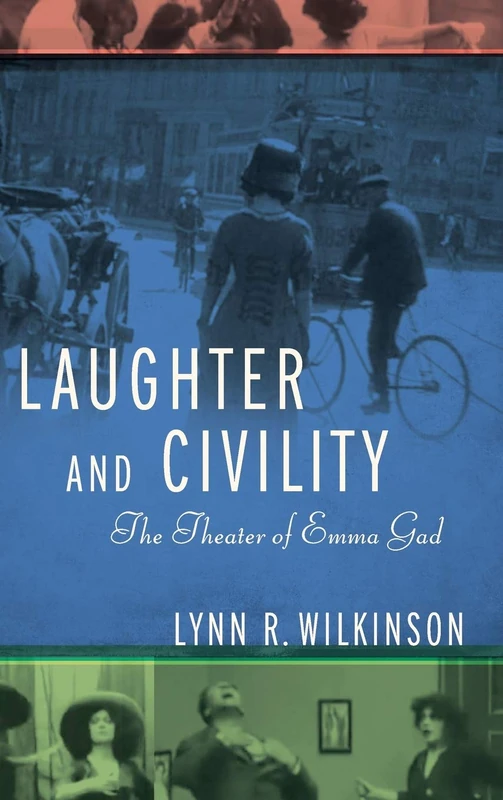 Laughter and Civility: The Theater of Emma Gad