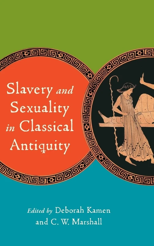 Slavery and Sexuality in Classical Antiquity (Wisconsin Studies in Classics) - Image 1