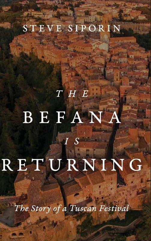 The Befana Is Returning: The Story of a Tuscan Festival
