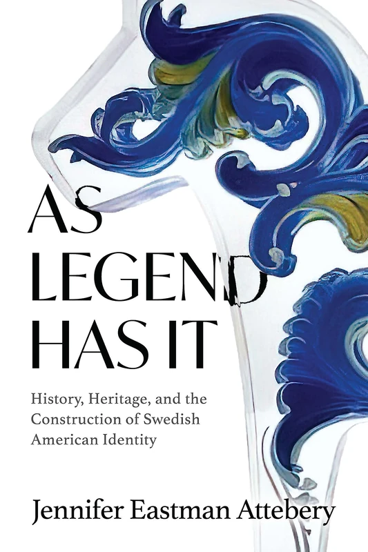 As Legend Has It: History, Heritage, and the Construction of Swedish American Identity - Image 1