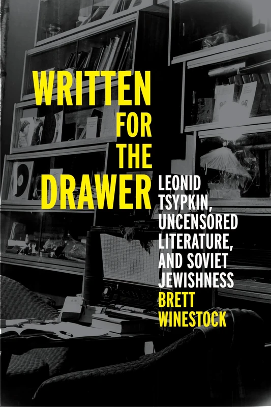 Written for the Drawer: Leonid Tsypkin, Uncensored Literature, and Soviet Jewishness - Image 1