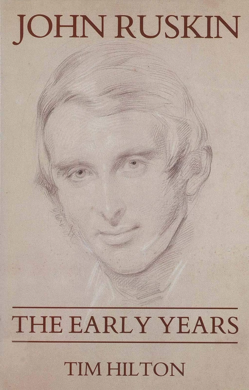 John Ruskin – The Early Years 1819–1859