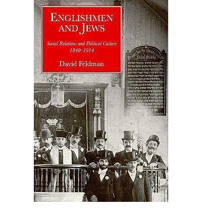 Englishmen & Jews: Social Relations and Political Culture, 1840-1914