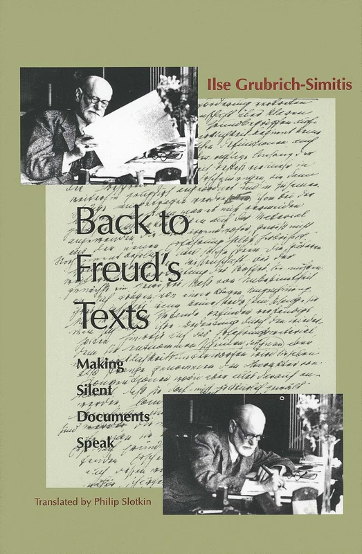 Back to Freud′s Texts – Making Silent Documents Speak