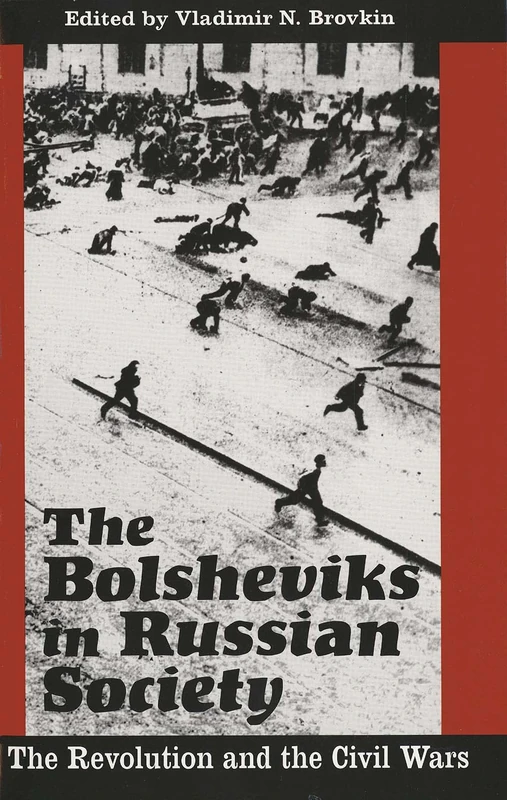 The Bolsteviks in Russian Society – The Revolution and the Civil Wars