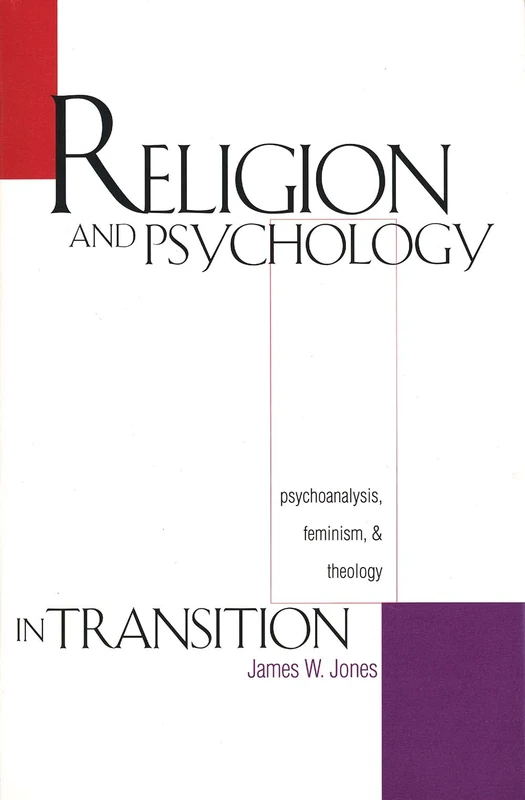 Religion and Psychology in Transition: Psychoanalysis, Feminism and Theology - Image 1