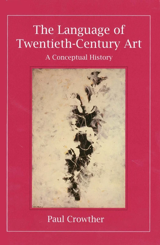 The Language of Twentieth Century Art – A Conceptual History