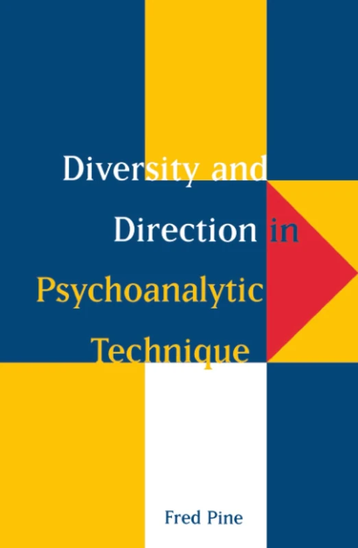 Diversity & Direction in Psychoanalytic Technique