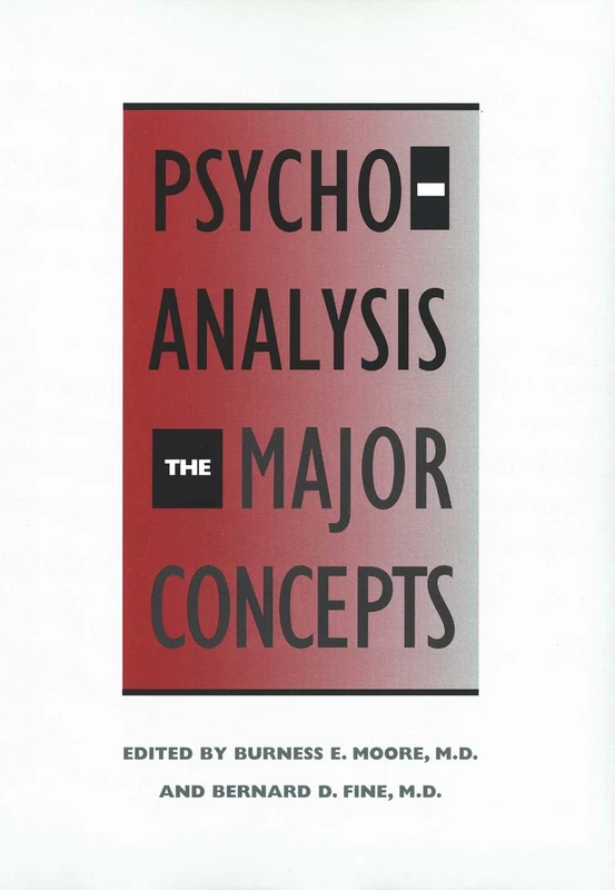 Psychoanalysis – The Major Concepts (Paper): The Major Concepts (Revised)